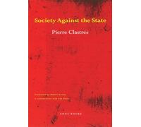 Society Against the State: Essays in Political Anthropology