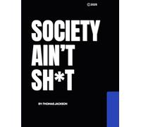 Society Ain't Sh*t