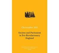 Society and Puritanism in Pre-Revolutionary England (Christopher Hill Classics) - [Version Originale] Inconnu (Auteur)