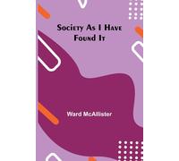 Society As I Have Found It