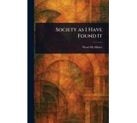 Society As I Have Found It