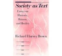 Society as Text by Richard Harvey Brown Paperback Book Richard Harvey Brown (Auteur)