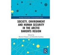 Society, Environment and Human Security in the Arctic Barents Region (Routledge Explorations in Environmental Studies) - [Version Originale] Inconnu (Auteur)