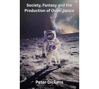 Society, Fantasy and the Production of Outer Space