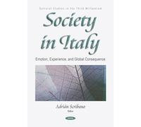 Society in Italy: Emotion, Experience, and Global Consequence