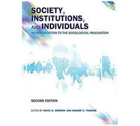 Society, Institutions, And Individuals: An Introduction To The Sociological Imagination