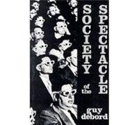 Society of the Spectacle by Guy Debord Guy Debord (Auteur)