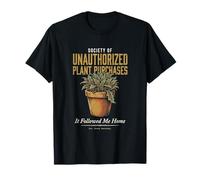 Society of Unauthorized Plant Purchases, Gardener T-Shirt