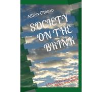 SOCIETY ON THE BRINK: A CALL FOR ACTION AGAINST GLOBAL CHALLENGES