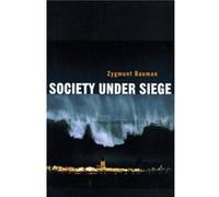 Society under Siege by Zygmunt Universities of Leeds and Warsaw Bauman Zygmunt Bauman (Auteur)