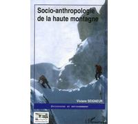 Socio-Anthropologie De La Haute Montagne - Biographie Des Hauts-Lieux