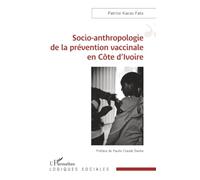 Socio-anthropologie de la prévention vaccinale en Côte d’Ivoire