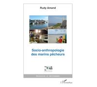 Rudy Amand – Socio-anthropologie des marins pêcheurs – Broché
