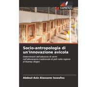 Socio-antropologia di un'innovazione avicola: Determinanti dell'adozione di vermi nell'allevamento tradizionale di polli nella regione di Niamey (Niger)