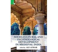Socio-Cultural And Technological Development In Medieval India