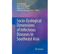 Socio-Ecological Dimensions Of Infectious Diseases In Southeast Asia
