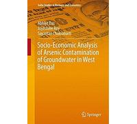 Socio-Economic Analysis Of Arsenic Contamination Of Groundwater In West Bengal