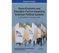 Socio-Economic And Education Factors Impacting American Political Systems