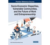 Socio-Economic Disparities, Vulnerable Communities, And The Future Of Work And Entrepreneurship