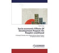 Socio-Economic Effects Of Development Projects On People's Livelihood
