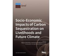 Socio-Economic Impacts Of Carbon Sequestration On Livelihoods And Future Climate