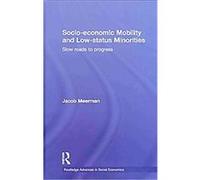Socio-economic Mobility and Low-status Minorities, Routledge Advances in Social Economics Jacob Meerman (Auteur)