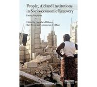 Socio-economic Recovery in Crisis and Fragile Settings: Aid, People and Institutions (Routledge Humanitarian Studies) - [Livre en VO] Gemma Van Der Haar, Dorothea Hilhorst, Bart Weijs (Auteur)