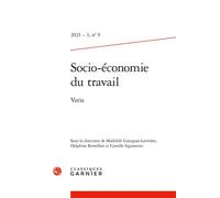 Socio-économie du travail 2021 - Mathilde Guergoat-Larivière - Classiques Garnier - broché - Revue