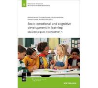 Socio-emotional and cognitive development in learning: Educational goals in competition?!