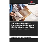 Socio-Environmental Impacts On The Banks Of The São Francisco River: The Relationship Between Man And Nature