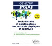 Socio-histoire et épistémologie des activités physiques et sportives - Jacques Dumont - Ellipses - broché - Manuel