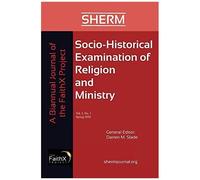 Socio-Historical Examination Of Religion And Ministry, Volume 2, Issue 1
