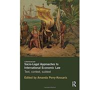 Socio-Legal Approaches To International Economic Law