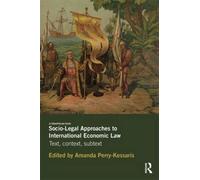 Socio-Legal Approaches To International Economic Law
