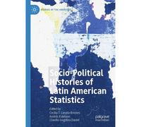 Socio-Political Histories Of Latin American Statistics