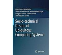 Socio-Technical Design Of Ubiquitous Computing Systems