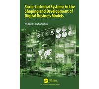 Socio-technical Systems in the Shaping and Development of Digital Business Models - Marek Jablonski - CRC Press - ebook (ePub) - Livre