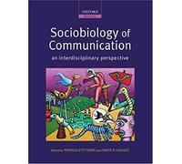 Sociobiology Of Communication: An Interdisciplinary Perspective