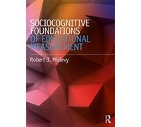 Sociocognitive Foundations of Educational Measurement - [Livre en VO] Robert J Mislevy (Auteur)