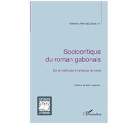 Hémery-Hervais Sima Eyi – Sociocritique du roman gabonais – De la méthode à l'analyse du texte
