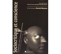 Sociocritique Et Conscience : Inconscient, Non-Conscient, Conscient - En Hommage À Daniel Meyran