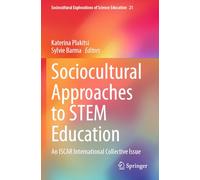 Sociocultural Approaches to STEM Education: An ISCAR International Collective Issue