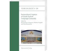 Sociocultural Aspects of Greek-Turkish Language Contact(s): With the editorial assistance of Dilara Kaplan