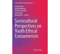 Sociocultural Perspectives On Youth Ethical Consumerism