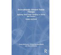 Socioculturally Attuned Family Therapy: Applying Third Order Thinking to Theory and Practice