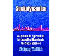 Sociodynamics: A Systemic Approach to Mathematical Modelling in the Social Sciences