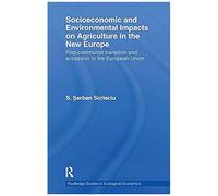 Socioeconomic And Environmental Impacts On Agriculture In The New Europe