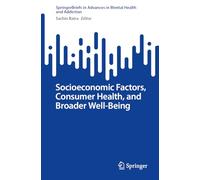 Socioeconomic Factors, Consumer Health and Broader Well-being