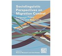 Sociolinguistic Perspectives On Migration Control