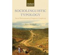 SOCIOLINGUISTIC TYPOLOGY:SOCIAL DETERMINANTS OF LINGUISTIC COMPLEXITY PAPER: Social Determinants of Linguistic Complexity (Oxford Linguistics)
